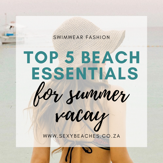 Top 5 trending beach essentials for summer vacay